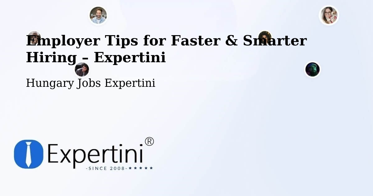 Employer Tips for Hiring & Recruitment – Soproni Járás - Soproni Járás, Hungary Jobs Expertini