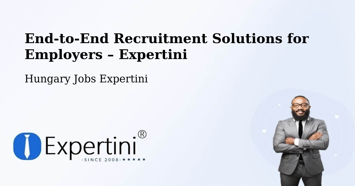Recruitment Solutions for Employers – Soproni Járás - Soproni Járás, Hungary Jobs Expertini