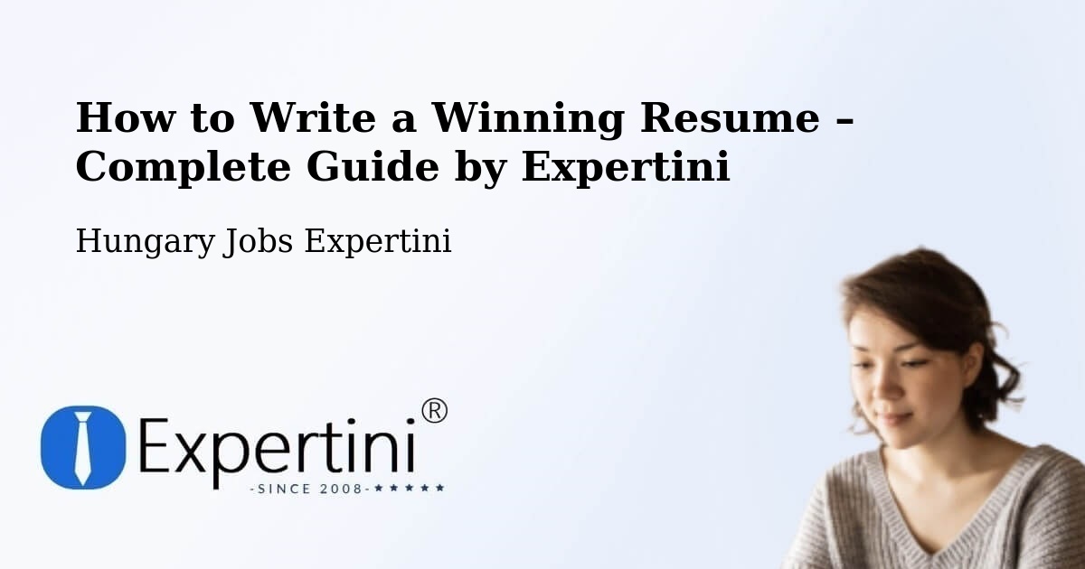 Resume Writing Guide for Job Seekers – Soproni Járás - Soproni Járás, Hungary Jobs Expertini