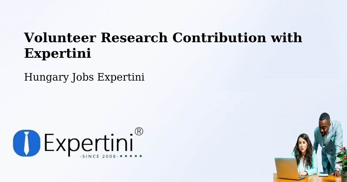 Volunteer Research Contribution Program – Soproni Járás - Hungary Jobs Expertini